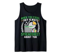When It Comes To Spreadsheets I Excel Funny Accountant CPA Tank Top