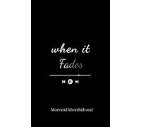 When it fades