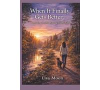 When It Finally Gets Better: ...and You're Still Waiting for the Fall