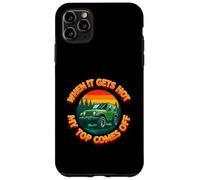 When It Gets Hot My Top Comes Off Humor Adult Saying Case for iPhone 11 Pro Max