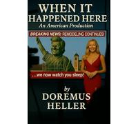 When It Happened Here: an American Production