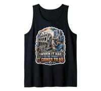 When It Has to Be Right, It Comes to Me Machinist Tank Top
