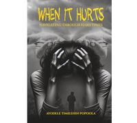 When It Hurts: Navigating Through Hard Times