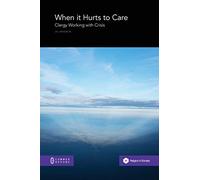 When it Hurts to Care: Clergy Working with Crisis