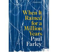 When It Rained for a Million Years by Paul Farley | Paperback | 2025