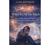 When It’s All Too Much: Why overwhelm is not personal failure - and how your body can regain solid ground (Nervous System & Regulation)
