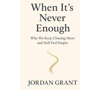 When It’s Never Enough: Why We Keep Chasing More and Still Feel Empty