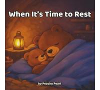 When It’s Time to Rest
