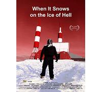 When It Snows on the Ice of Hell