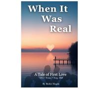 When It Was Real: A Tale of First Love, Quiet Moments, and the Kind of Connection You Never Forget.