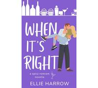 When It's Right: A Spicy Romcom Novella (Perfect Strangers)