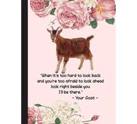 When Its Too Hard To Look Back Notebook: Goat Notebook| Wide-Ruled 120 Pages |Perfect gift for Goats Lovers, Farmer, Students, Teachers