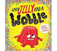 When Jelly Had a Wobble (PB)