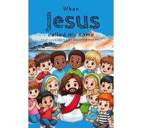 When Jesus called my name!