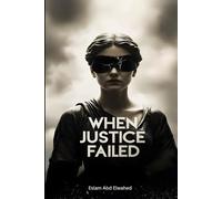 When Justice Failed: 100 True Stories of Crimes That Went Unpunished (Crime & Mystery)
