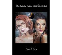 When Kali And Madison Collide With The End (When Kali's Collide Series)