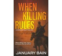 When Killing Rules: A Post-Apocalyptic Survival Thriller: 3 (Connor Hale)