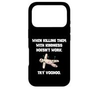 When Killing Them With Kindness Doesn’t Work Try Voodoo. Case for iPhone 17 Pro