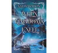 When Kingdoms Kneel: A dark gothic romantasy of forbidden magic and bonded mates (Chains of Orenda)