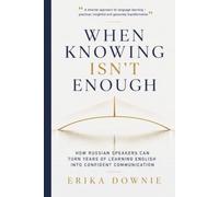 When Knowing Isn’t Enough: How Russian Speakers Can Turn Years of Learning English into Confident Communication (TwinBridge Academy)