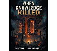 When Knowledge Killed : 10 True Stories the World Couldn’t Forget (true crime books based on real stories)