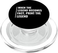 When Legend Becomes Fact. Legendary Quote PopSockets PopGrip for MagSafe