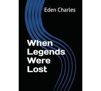 When Legends Were Lost