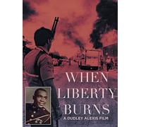 When Liberty Burns