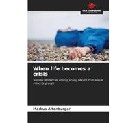 When life becomes a crisis: Suicidal tendencies among young people from sexual minority groups