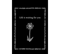 When Life Calls Quietly: A motivational notebook about new beginnings, hope, and embracing possibilities