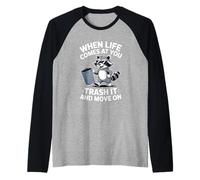 When Life Comes at You Raccoon Trash It Funny Animal Humor Raglan Baseball Tee