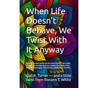 When Life Doesn’t Behave, We Twist With It Anyway: Because the best stories are the ones that didn’t go to plan - a real-life reminder that love, ... space. This started a whole series of twists.