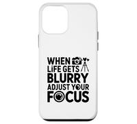 When Life Gets Blurry Adjust Your Focus Photo Case for iPhone 12 mini