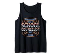 When Life GETS Hard Call A School Counselor Tank Top