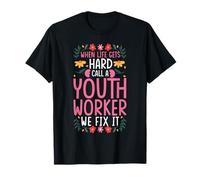 When Life GETS Hard Call A Youth Worker T-Shirt
