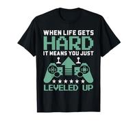 When Life Gets Hard It Means You Leveled Up Gamer T-Shirt