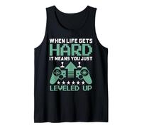 When Life Gets Hard It Means You Leveled Up Gamer Tank Top