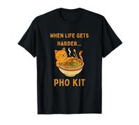 When Life Gets Hard Pho Kit Funny Cat in Pho T-Shirt