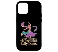 When Life Gets Too Complicated Belly Dance - Case for iPhone 12/12 Pro