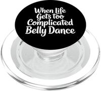 When Life Gets Too Complicated Belly Dance |- PopSockets PopGrip for MagSafe