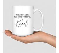 When Life Gets Too Hard to Stand,Kneel Coffee Mug 15oz Novelty Coffee Cup Stocking Stuffer for Dad Mom Friend Ceramic White
