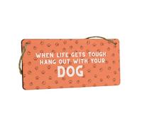 When Life Gets Tough Hang Out with Your Dog - Plywood Hanging Sign - Dog Lovers Idea for Family & Friends (smlsgn-ds23-doghangout)