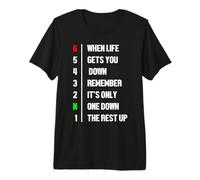 When Life Gets You Down Remember It's Only One Down Biker Premium T-Shirt