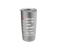 When Life Gets You Down Remember It's Only One Down Biker Stainless Steel Insulated Tumbler