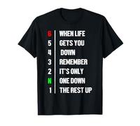 When Life Gets You Down Remember It's Only One Down Biker T-Shirt