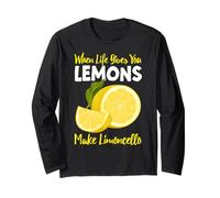 When Life Gives Lemon Limoncello Long Sleeve T-Shirt