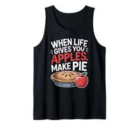 When Life Gives You Apples Make Pie Quote Tank Top