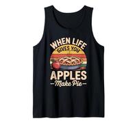 When Life Gives You Apples Make Pie Quote Tank Top