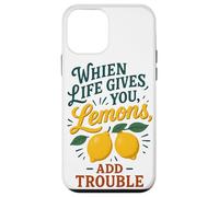 When Life Gives You Lemons Add Trouble Funny Sarcastic Quote Case for iPhone 12 mini