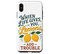 When Life Gives You Lemons Add Trouble Funny Sarcastic Quote Case for iPhone XS Max